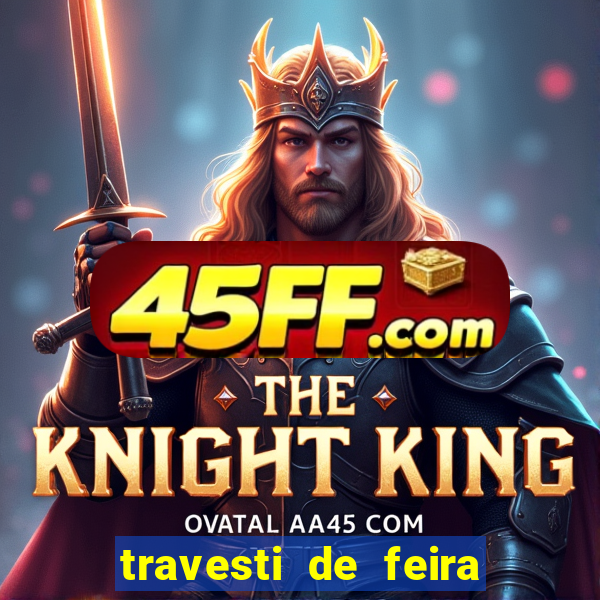 travesti de feira de santana